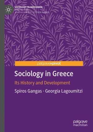 Sociology in Greece: Its History and Development de Spiros Gangas