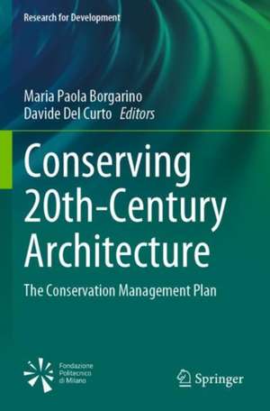 Conserving 20th-Century Architecture: The Conservation Management Plan de Maria Paola Borgarino