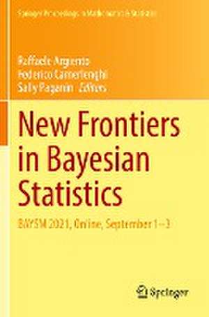 New Frontiers in Bayesian Statistics: BAYSM 2021, Online, September 1–3 de Raffaele Argiento