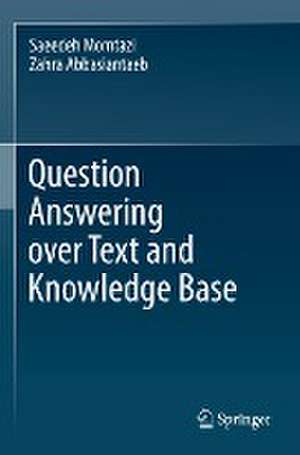 Question Answering over Text and Knowledge Base de Saeedeh Momtazi