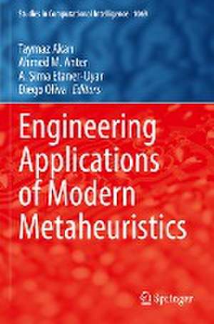 Engineering Applications of Modern Metaheuristics de Taymaz Akan