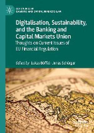 Digitalisation, Sustainability, and the Banking and Capital Markets Union: Thoughts on Current Issues of EU Financial Regulation de Lukas Böffel