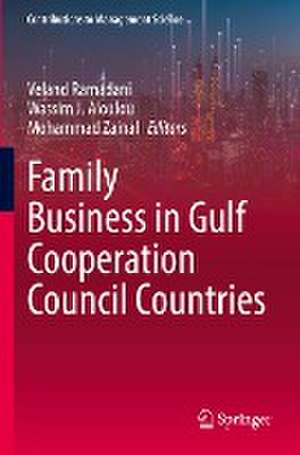 Family Business in Gulf Cooperation Council Countries de Veland Ramadani