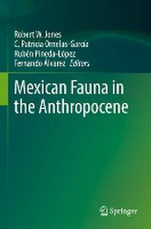 Mexican Fauna in the Anthropocene de Robert W. Jones