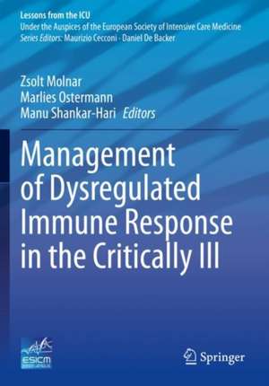 Management of Dysregulated Immune Response in the Critically Ill de Zsolt Molnar