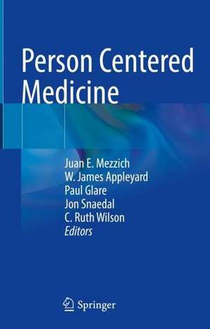 Person Centered Medicine de Juan E. Mezzich