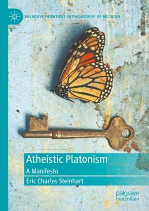 Atheistic Platonism: A Manifesto de Eric Charles Steinhart