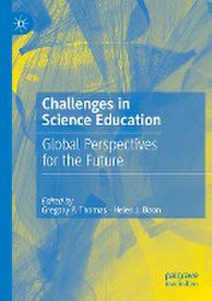 Challenges in Science Education: Global Perspectives for the Future de Gregory P. Thomas