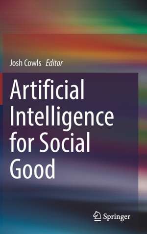 Artificial Intelligence for Social Good de Josh Cowls