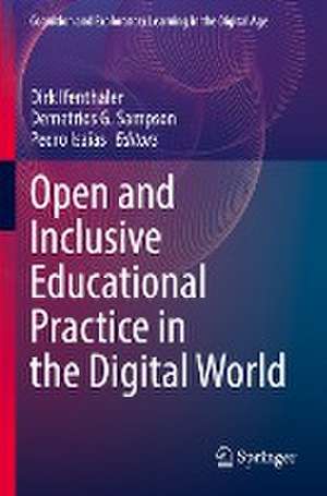 Open and Inclusive Educational Practice in the Digital World de Dirk Ifenthaler