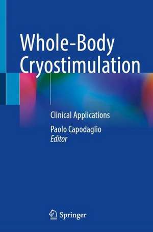 Whole-Body Cryostimulation: Clinical Applications de Paolo Capodaglio