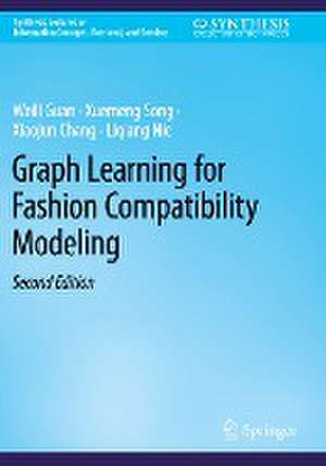 Graph Learning for Fashion Compatibility Modeling de Weili Guan