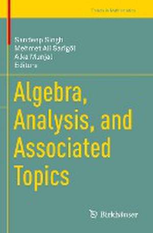 Algebra, Analysis, and Associated Topics de Sandeep Singh