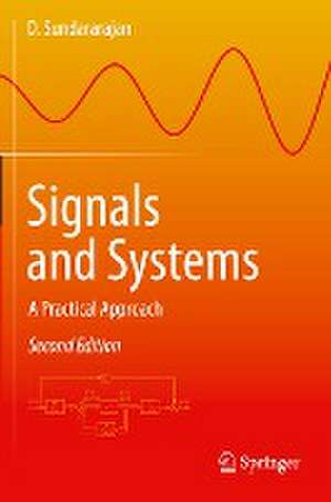 Signals and Systems: A Practical Approach de D. Sundararajan