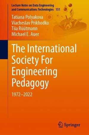 The International Society For Engineering Pedagogy: 1972–2022 de Tatiana Polyakova