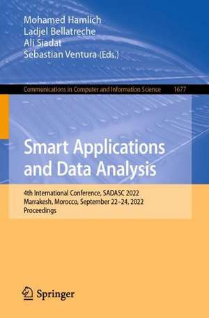 Smart Applications and Data Analysis: 4th International Conference, SADASC 2022, Marrakesh, Morocco, September 22–24, 2022, Proceedings de Mohamed Hamlich