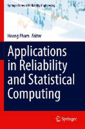 Applications in Reliability and Statistical Computing de Hoang Pham