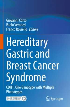 Hereditary Gastric and Breast Cancer Syndrome: CDH1: One Genotype with Multiple Phenotypes de Giovanni Corso