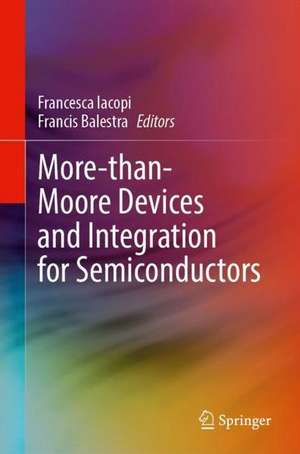 More-than-Moore Devices and Integration for Semiconductors de Francesca Iacopi