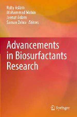 Advancements in Biosurfactants Research de Ruby Aslam