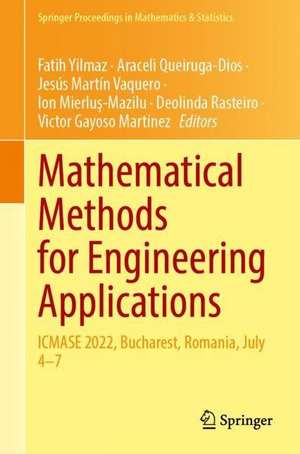 Mathematical Methods for Engineering Applications: ICMASE 2022, Bucharest, Romania, July 4–7 de Fatih Yilmaz