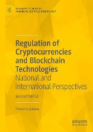 Regulation of Cryptocurrencies and Blockchain Technologies: National and International Perspectives de Rosario Girasa