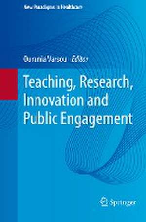 Teaching, Research, Innovation and Public Engagement de Ourania Varsou