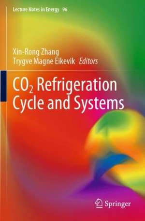 CO2 Refrigeration Cycle and Systems de Xin-Rong Zhang