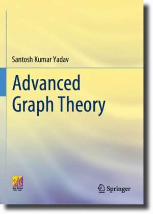 Advanced Graph Theory de Santosh Kumar Yadav