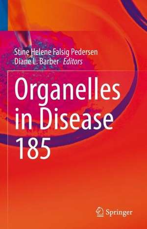 Organelles in Disease de Stine Helene Falsig Pedersen