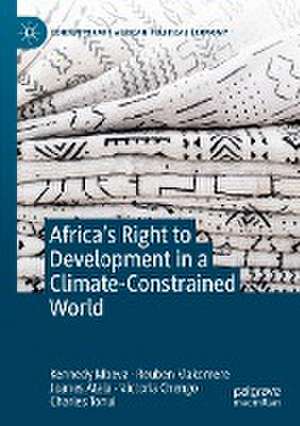 Africa’s Right to Development in a Climate-Constrained World de Kennedy Mbeva