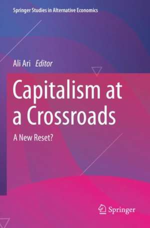 Capitalism at a Crossroads: A New Reset? de Ali Ari