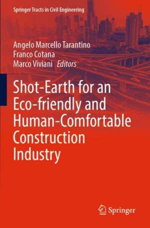 Shot-Earth for an Eco-friendly and Human-Comfortable Construction Industry de Angelo Marcello Tarantino