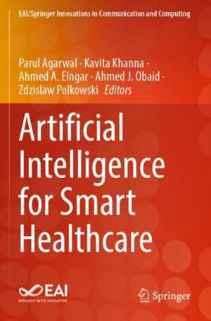 Artificial Intelligence for Smart Healthcare de Parul Agarwal