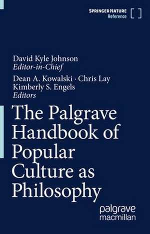 The Palgrave Handbook of Popular Culture as Philosophy de David Kyle Johnson