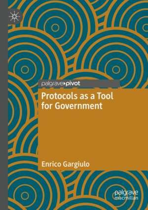 Protocols as a Tool for Government de Enrico Gargiulo