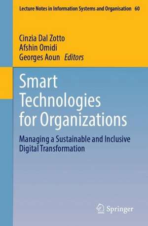 Smart Technologies for Organizations: Managing a Sustainable and Inclusive Digital Transformation de Cinzia Dal Zotto