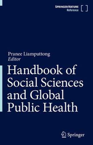 Handbook of Social Sciences and Global Public Health de Pranee Liamputtong