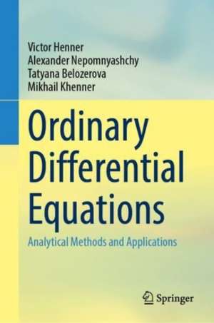 Ordinary Differential Equations: Analytical Methods and Applications de Victor Henner