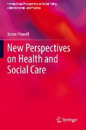 New Perspectives on Health and Social Care de Jason Powell