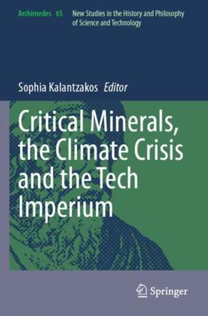 Critical Minerals, the Climate Crisis and the Tech Imperium de Sophia Kalantzakos