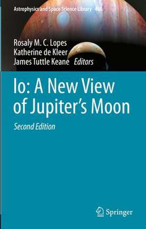 Io: A New View of Jupiter’s Moon de Rosaly M. C. Lopes