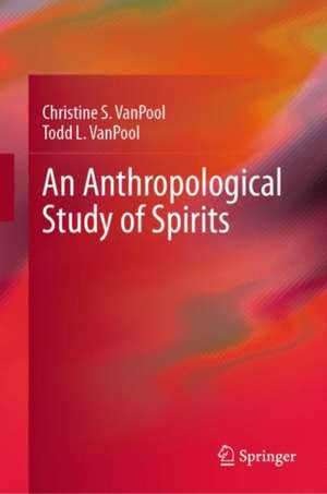 An Anthropological Study of Spirits de Christine S. VanPool