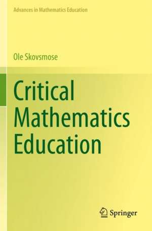 Critical Mathematics Education de Ole Skovsmose