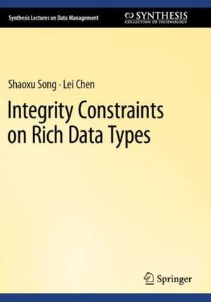 Integrity Constraints on Rich Data Types de Shaoxu Song