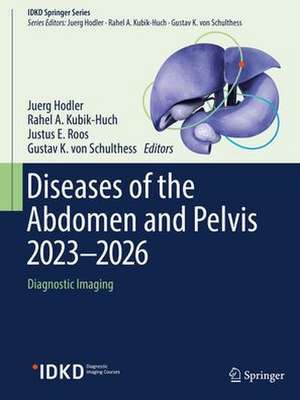 Diseases of the Abdomen and Pelvis 2023-2026: Diagnostic Imaging de Juerg Hodler