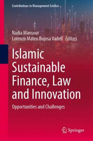 Islamic Sustainable Finance, Law and Innovation: Opportunities and Challenges de Nadia Mansour