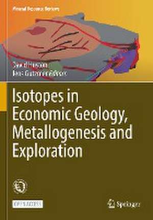 Isotopes in Economic Geology, Metallogenesis and Exploration de David Huston