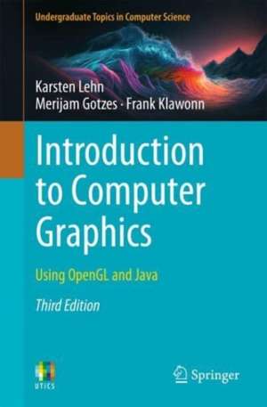 Introduction to Computer Graphics: Using OpenGL and Java de Karsten Lehn