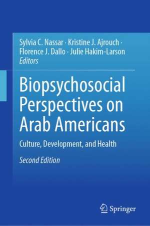  Biopsychosocial Perspectives on Arab Americans: Culture, Development, and Health de Sylvia C. Nassar